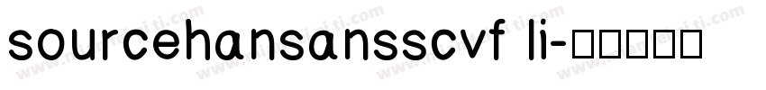 sourcehansansscvf li字体转换